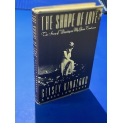 The Shape Of Love - The Story of "Dancing on My Grave" Continues - Hardcover