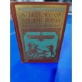 A HISTORY OF ANCIENT PERSIA: FROM ITS EARLIEST BEGINNINGS TO THE DEATH OF ALEXANDER THE GREAT