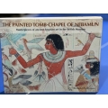 The Painted Tomb-Chapel of Nebamun: Masterpieces of Ancient Egyptian Art in the British Museum